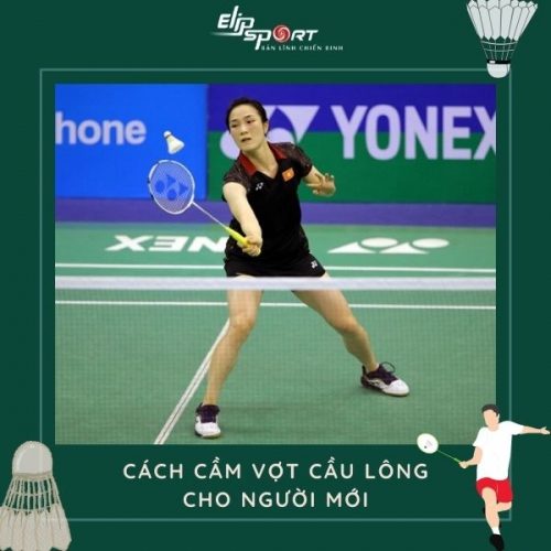 6 cách cầm vợt cầu lông đúng chuẩn cho người mới chơi