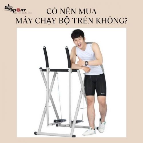 Máy đi bộ trên không có tác dụng gì, có tốt không? Các ưu điểm