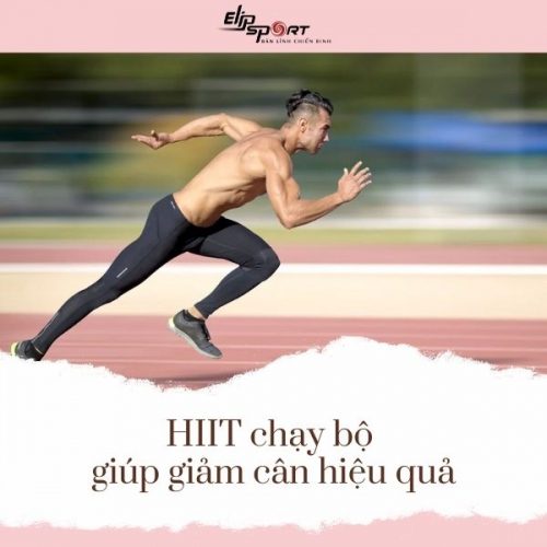 Tìm hiểu bài tập HIIT chạy bộ giúp giảm cân hiệu quả