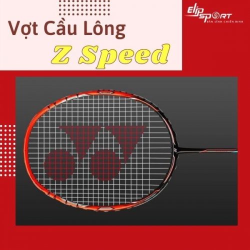 Vợt Cầu Lông Z Speed - Tốc Độ Và Sức Mạnh