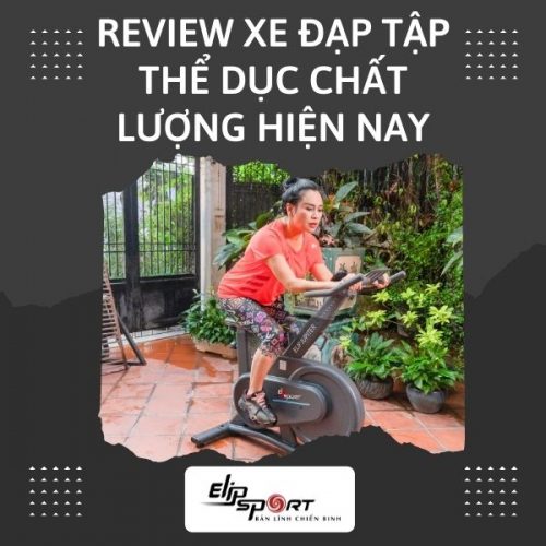 Review xe đạp tập thể dục chất lượng nhất 2022