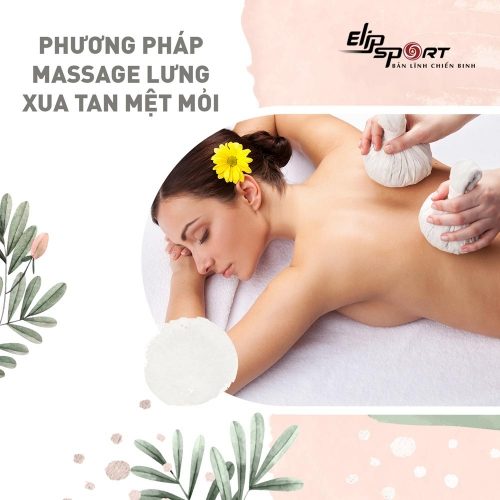 Phương pháp, cách massage lưng để giảm mệt mỏi hiệu quả