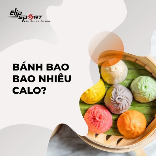 Bánh bao bao nhiêu calo? Cách ăn bánh bao không mập