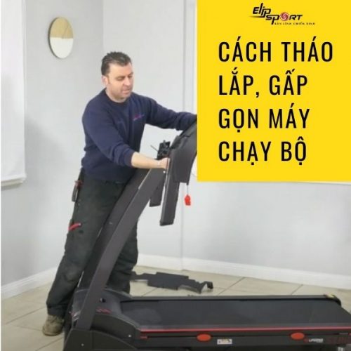 Hướng dẫn tháo lắp, gấp gọn máy chạy bộ đúng cách