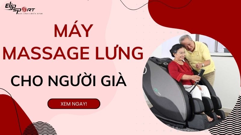 Máy massage lưng cho người già có tác dụng gì? Top máy massage tốt