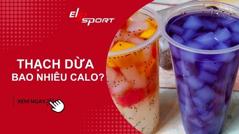 Thạch dừa bao nhiêu calo? Ăn có béo không? Cách ăn thạch dừa giảm cân