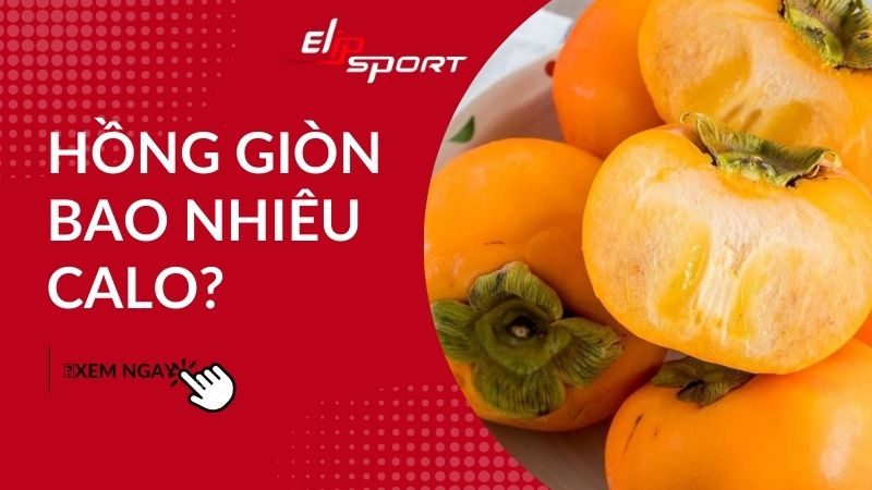 Hồng giòn bao nhiêu calo? Ăn có béo không? Ăn thế nào để giảm cân