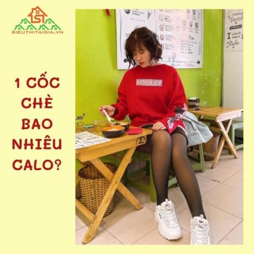 1 cốc chè thái, thập cẩm, sầu riêng và các loại khác bao nhiêu calo?