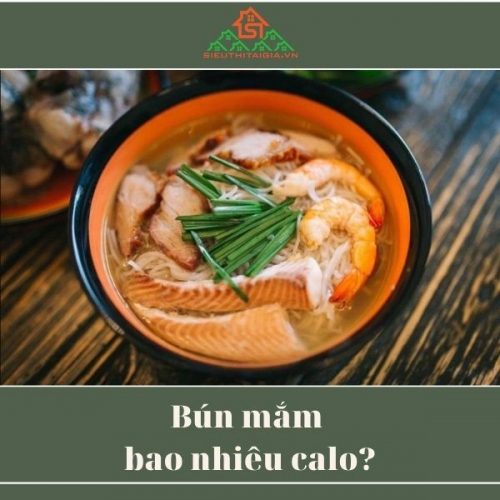 Bún mắm bao nhiêu calo? Ăn bún mắm có tăng cân không?