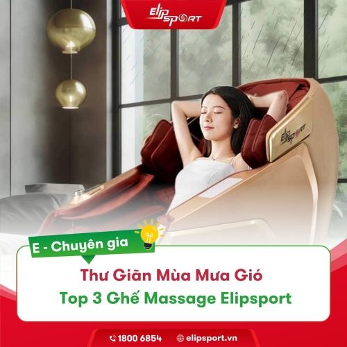 Thư Giãn Mùa Mưa Gió Với Top 3 Ghế Massage Elipsport Năm 2023