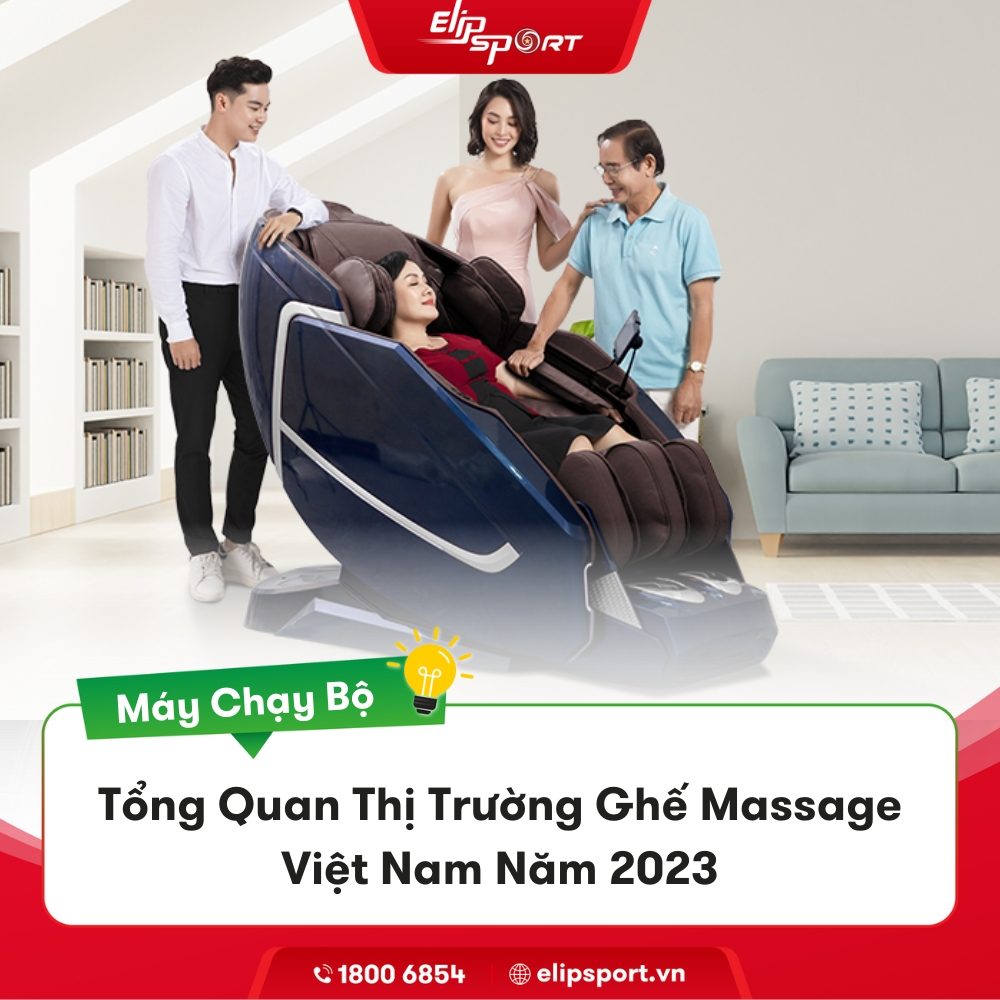 Tổng Quan Thị Trường Ghế Massage Tại Việt Nam Năm 2023