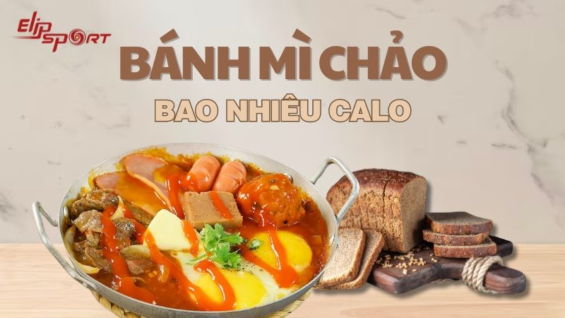 Bánh mì chảo bao nhiêu calo? Cách làm bánh mì chảo ít calo