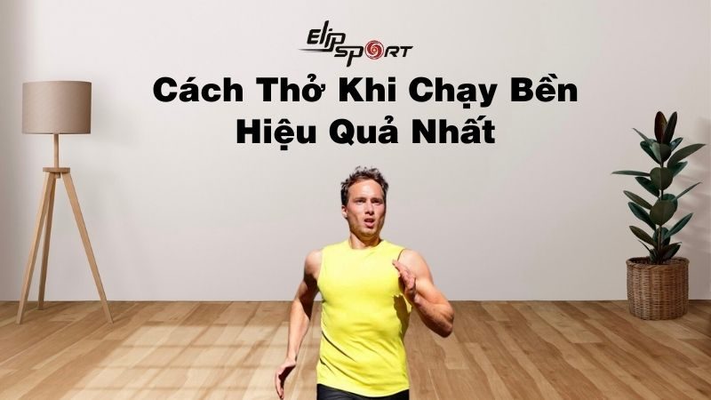 Hướng Dẫn Cách Hít Thở Khi Chạy Bền Để Đúng Chuẩn Để Đạt Hiệu Quả Nhất