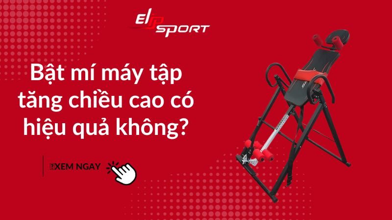 Bật mí máy tập tăng chiều cao có hiệu quả không?