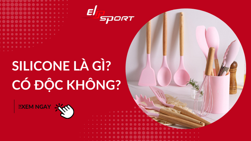 Silicone là gì? Có độc không? 4 loại silicone và ứng dụng