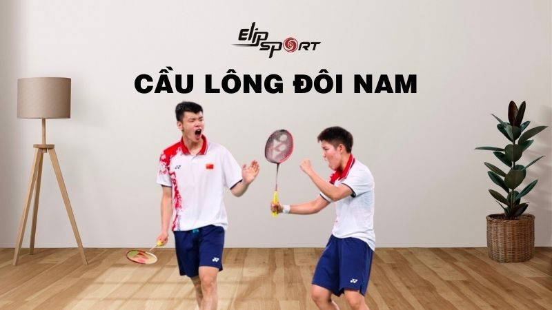 Cầu Lông Đôi Nam - Hướng Dẫn Chiến Thuật Đánh Hiệu Quả