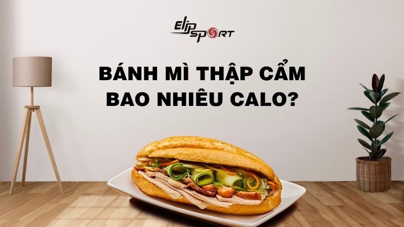 Bánh mì thập cẩm bao nhiêu calo? Cách ăn bánh mì thập cẩm không sợ béo