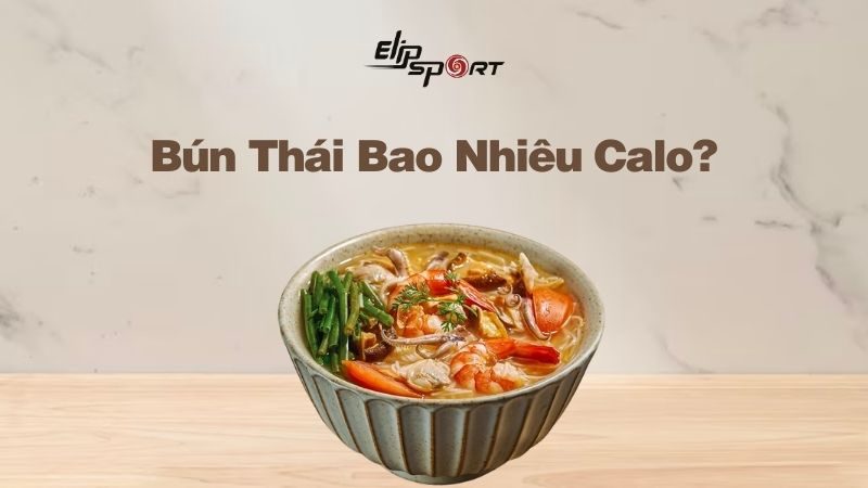 Bún Thái Bao Nhiêu Calo? Ăn Bún Thái Béo Không Và Những Điều Cần Biết