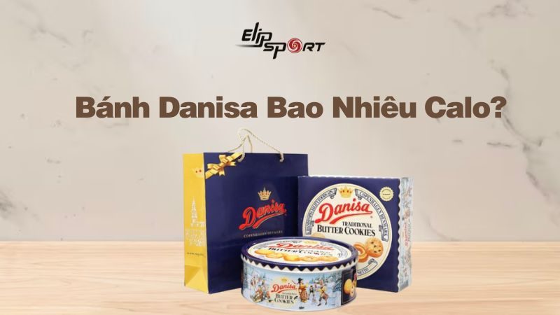 100g bánh Danisa bao nhiêu calo? Ăn bánh Danisa có béo không?