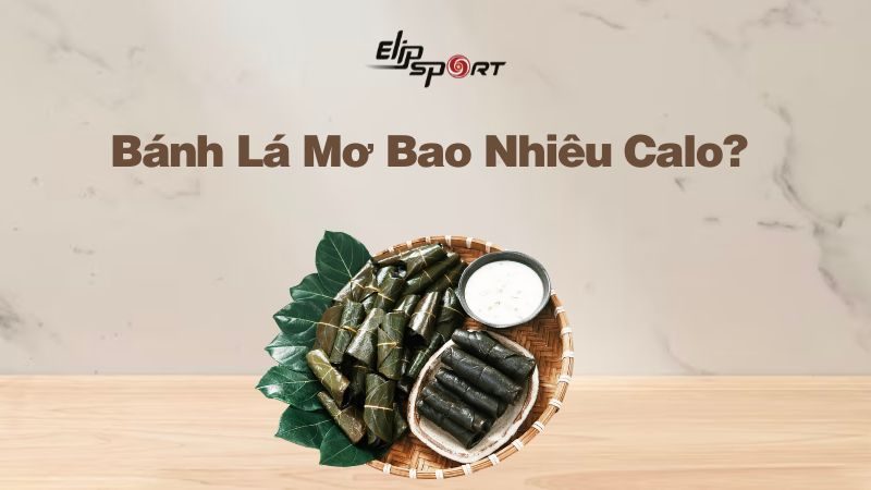 Bánh Lá Mơ Bao Nhiêu Calo? Ăn Bánh Lá Mơ Có Béo Không Và Cách Làm Bánh