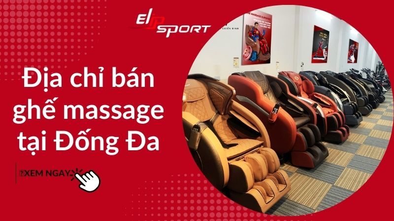 Địa chỉ mua ghế massage Đống Đa cao cấp giá sốc, uy tín nhất