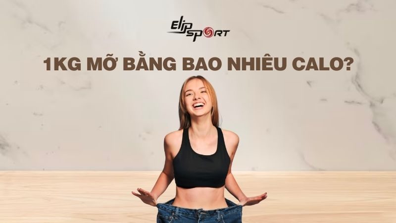 1kg mỡ bằng bao nhiêu calo? Cách tính lượng calo giảm cân hiệu quả