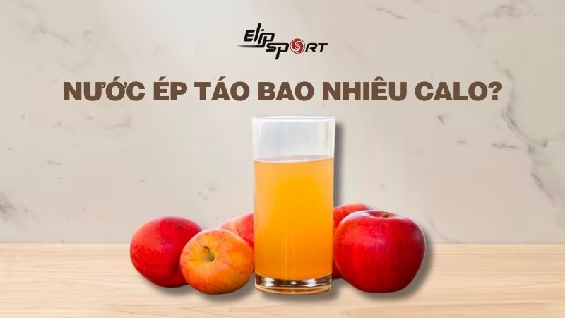 Nước ép táo bao nhiêu calo? Uống nước ép táo có giảm cân không?