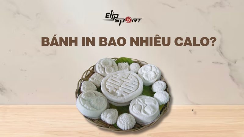 Bánh in bao nhiêu calo? Ăn có béo không? Cách ăn bánh in không béo