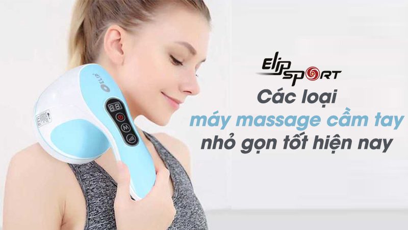  Top 5 loại máy massage cầm tay, nhỏ gọn tốt nhất hiện nay