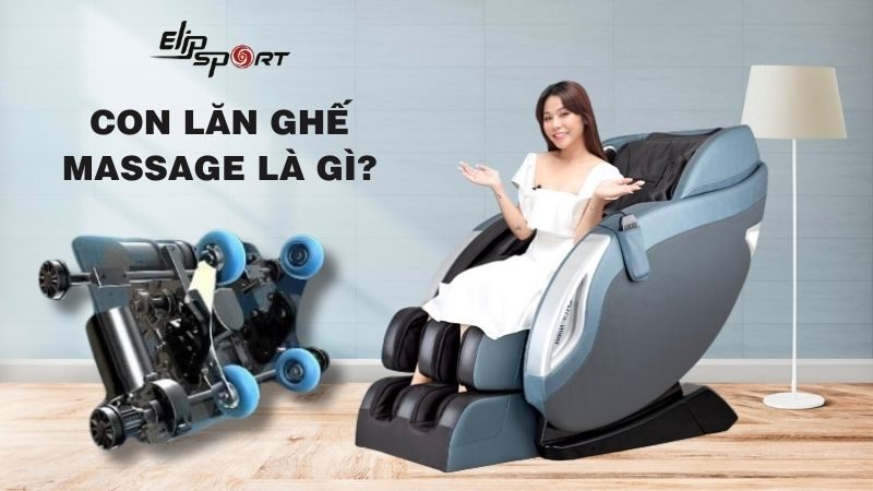 Con lăn ghế massage là gì? Phân loại, tác dụng của con lăn ghế massage