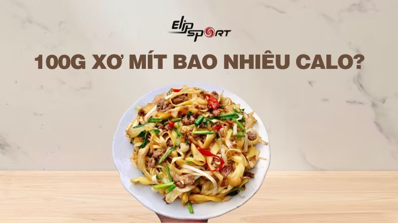 100g xơ mít bao nhiêu calo? Cách làm các món ăn từ xơ mít giảm cân