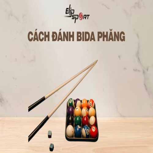 Hướng dẫn cách đánh bida phăng cơ bản và lưu ý cho người mới chơi