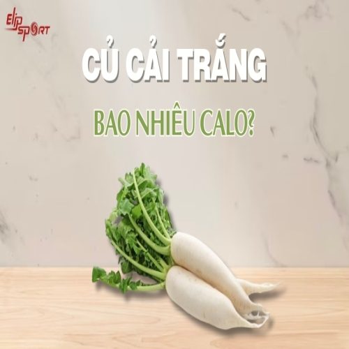 100g củ cải trắng bao nhiêu calo? Tác dụng của củ cải trắng