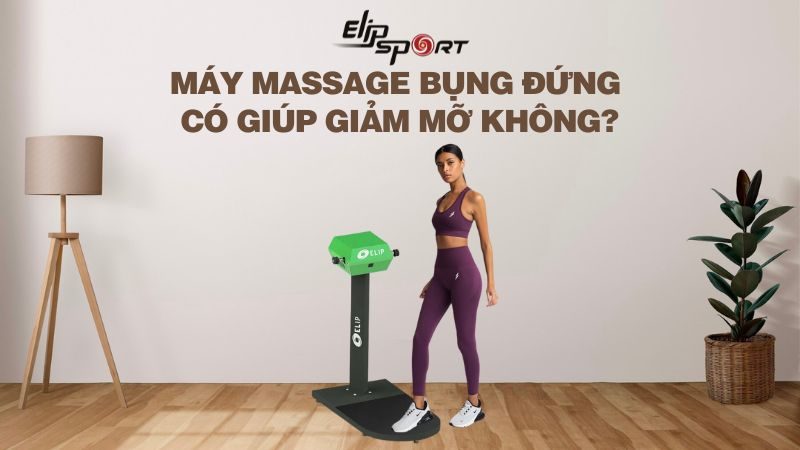 Máy massage bụng đứng có giúp giảm mỡ không? Các lưu ý khi dùng
