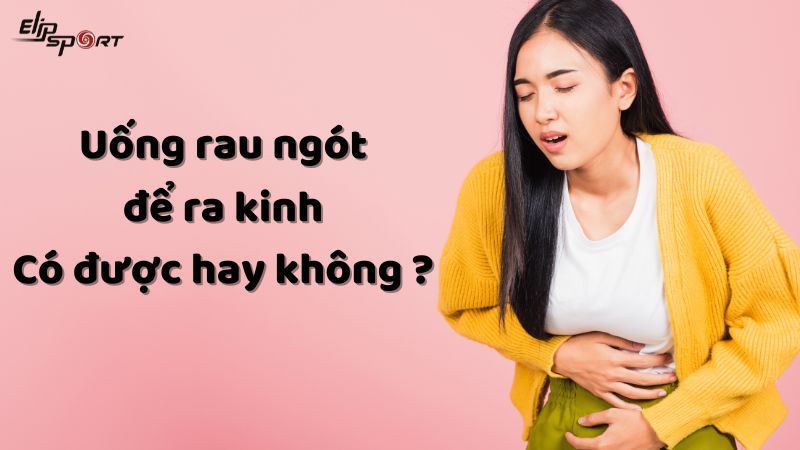 Uống rau ngót để ra kinh được không? Có kinh uống rau ngót tốt không?