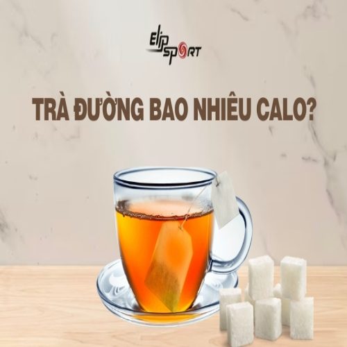 Trà đường bao nhiêu calo? Lợi ích khi uống, uống có mập không?