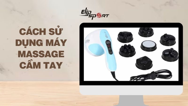 Cách sử dụng máy massage cầm tay chi tiết đơn giản