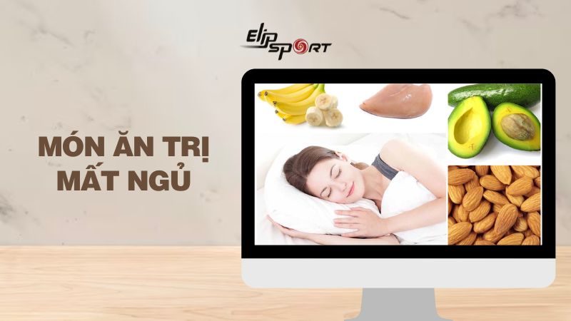 10 món ăn trị mất ngủ và một số lưu ý giúp người bệnh ngủ ngon hơn